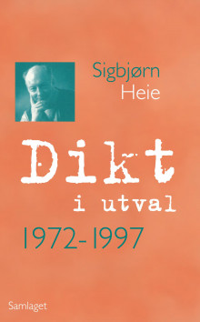 Dikt i utval av Sigbjørn Heie (Heftet)