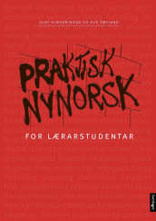 Praktisk nynorsk for lærarstudentar av Olaf Almenningen og Aud Søyland (Ebok)