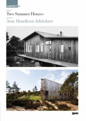 Project: Two summer houses, architect: Arne Henriksen arkitekter av Karl Otto Ellefsen (Heftet)