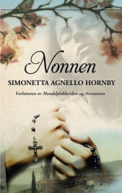 Nonnen av Simonetta Agnello Hornby (Innbundet)