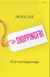 Shoppingfri av Irina Lee (Innbundet)