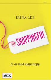 Shoppingfri av Irina Lee (Ebok)