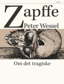 Om det tragiske av Peter Wessel Zapffe (Innbundet)
