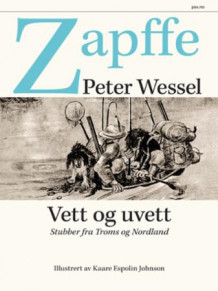 Vett og uvett av Peter Wessel Zapffe og Einar K. Aas (Innbundet)