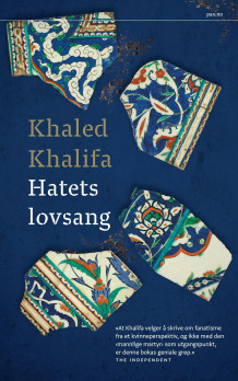 Hatets lovsang av Khaled Khalifa (Heftet)