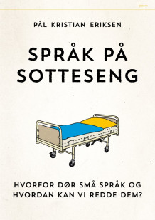 Språk på sotteseng av Pål Kristian Eriksen (Innbundet)
