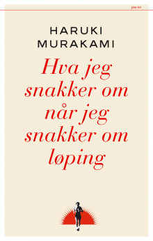 Hva jeg snakker om når jeg snakker om løping av Haruki Murakami (Heftet)