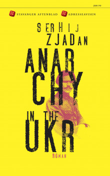 Anarchy in the UKR av Serhij Zjadan (Heftet)