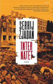 Internatet av Serhij Zjadan (Ebok)