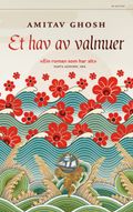 Et hav av valmuer av Amitav Ghosh (Heftet)