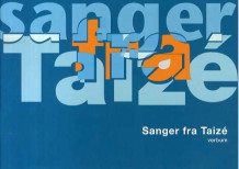 Sanger fra Taizé av Jan Bjarne Sødal og Ulla Käll (Heftet)