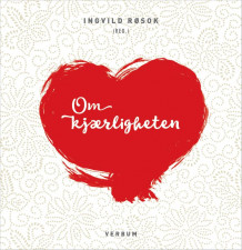 Om kjærligheten av Ingvild Røsok (Innbundet)