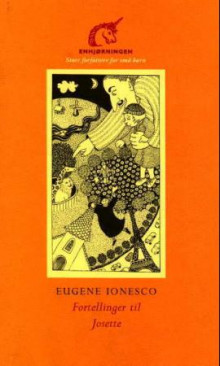 Fortellinger til Josette av Eugène Ionesco (Innbundet)