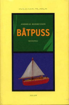 Båtpuss av Andreas Markusson (Innbundet)