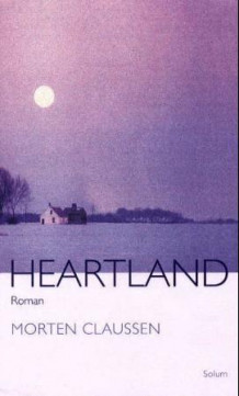 Heartland av Morten Claussen (Innbundet)