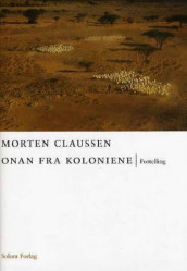 Onan fra koloniene av Morten Claussen (Innbundet)