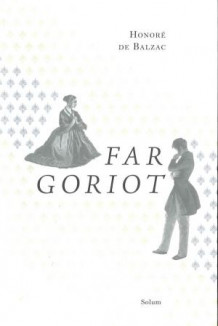 Far Goriot av Honoré de Balzac (Innbundet)