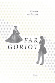 Far Goriot av Honoré de Balzac (Ebok)
