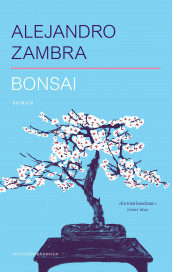 Bonsai av Alejandro Zambra (Innbundet)