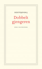 Dobbeltgjengeren av Fjodor M. Dostojevskij (Heftet)