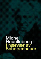 I nærvær av Schopenhauer av Michel Houellebecq (Ebok)