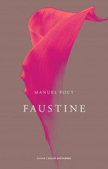 Faustine av Manuel Pout (Innbundet)