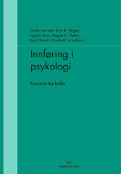 Innføring i psykologi av Magne Arve Flaten, Elisabeth Grindheim, Kjell Håseth, Ingunn Skre, Frode Svartdal og Karl Halvor Teigen (Heftet)