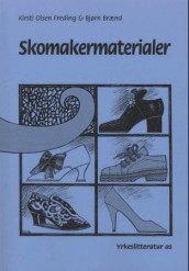 Skomakermaterialer av Bjørn Brænd og Kirsti O. Freding (Heftet)