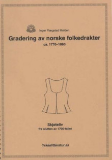 Gradering av norske folkedrakter ca. 1770-1860 av Inger Flægstad Molden (Spiral)