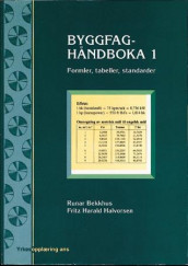 Byggfaghåndboka 1 av Runar Bekkhus og Fritz Harald Halvorsen (Heftet)