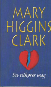 Du tilhører meg av Mary Higgins Clark (Innbundet)