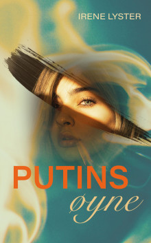 Putins øyne av Irene Lyster (Heftet)