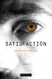 Satisfaction av Espen Mowinckel (Innbundet)
