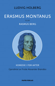 Erasmus Montanus, eller Rasmus Berg av Ludvig Holberg (Innbundet)