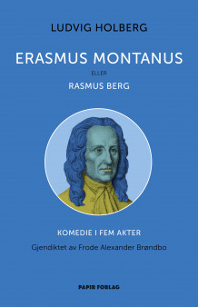 Erasmus Montanus, eller Rasmus Berg av Ludvig Holberg (Ebok)