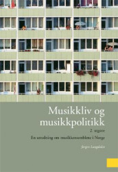 Musikkliv og musikkpolitikk av Jørgen Langdalen (Heftet)