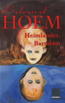 Heimlandet Barndom av Edvard Hoem (Innbundet)