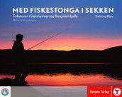 Med fiskestonga i sekken av Sveinung Klyve (Heftet)