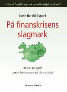 På finanskrisens slagmark av Svein Harald Øygard (Innbundet)