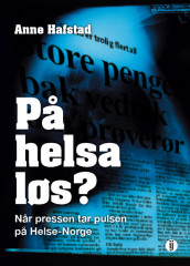 På helsa løs? av Anne Hafstad (Heftet)