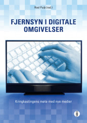 Fjernsyn i digitale omgivelser av Roel Puijk (Heftet)