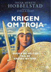 Krigen om Troja av Inger Merete Hobbelstad (Ebok)