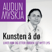 Kunsten å dø av Audun Myskja (Nedlastbar lydbok)