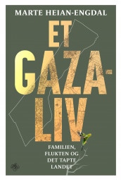 Et Gaza-liv av Marte Heian-Engdal (Innbundet)