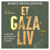Et Gaza-liv av Marte Heian-Engdal (Nedlastbar lydbok)