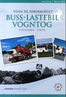 Veien til førerkortet av Erik Lysenstøen, Arve J. Stavik og Erik jr. Lysenstøen (Heftet)