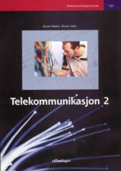 Telekommunikasjon 2 av Øystein Bakken og Øystein Sælø (Innbundet)