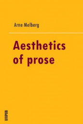 The aesthetics of prose av Arne Melberg (Heftet)
