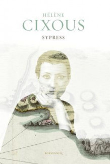 Sypress av Hélène Cixous (Innbundet)