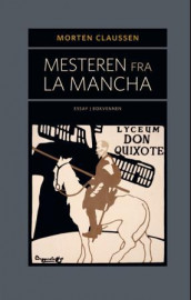 Mesteren fra La Mancha av Morten Claussen (Innbundet)